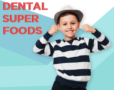 Two super food to strengthen kids teeth- treatment at comfortsmiles in Ann Arbor  